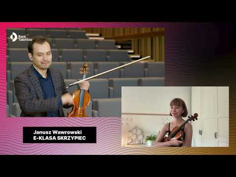 e-Bank Talentów - prof. Janusz Wawrowski - skrzypce - Zuzanna Horna