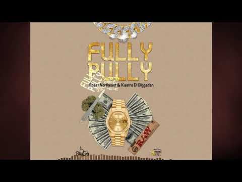 KOAST ft KASTRO DI BIGGADAN - FULLY PULLY