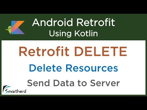 Retrofit DELETE Request Remove Resource in server Android Retrofit in Kotlin 5 4