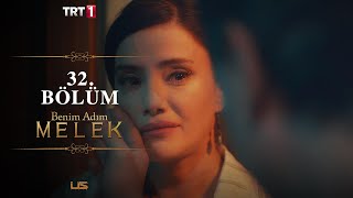Benim Adım Melek 32. Bölüm