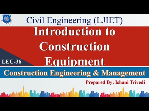 , title : 'Lec-36_Introduction to Construction Equipment | Construction Engg. and Management |Civil Engineering'