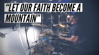 "Let Our Faith Become a Mountain" Jesus Culture | Live Drum Cam at The Heights Church Richardson, TX