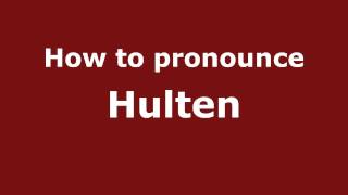 How to pronounce Hulten