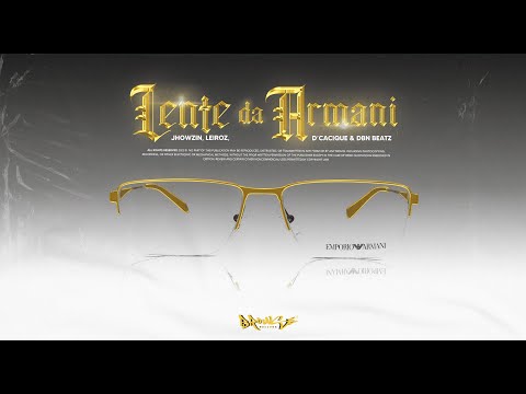 LENTE DA ARMANI - Jhowzin | Leiroz | D'Cacique | Dbn Beatz