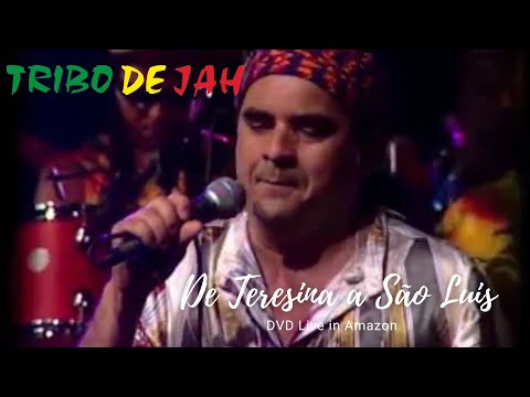 De Terezina a São Luiz - Tribo de Jah