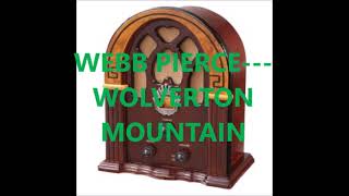 WEBB PIERCE   WOLVERTON MOUNTAIN