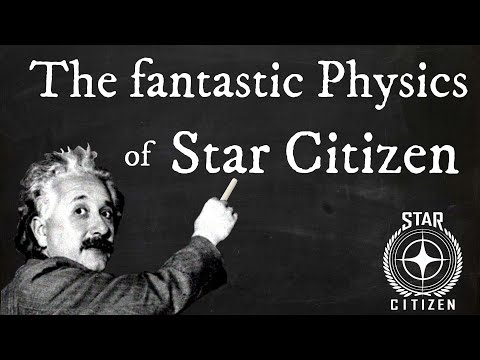 3.17.1 Fantastic Physics of Star Citizen - Funny!