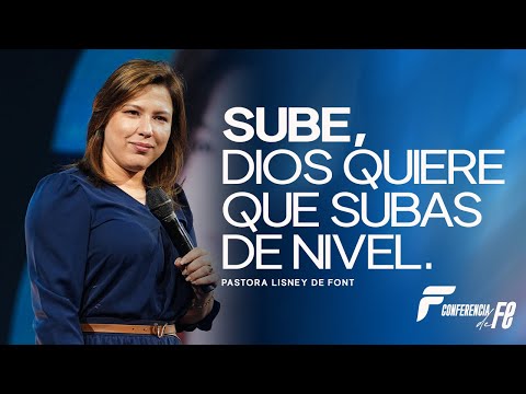 Sube, Dios quiere que subas de Nivel | @LisneyDeFontOfficial  | 🔥 CONFERENCIA DE FE 2026 🔥