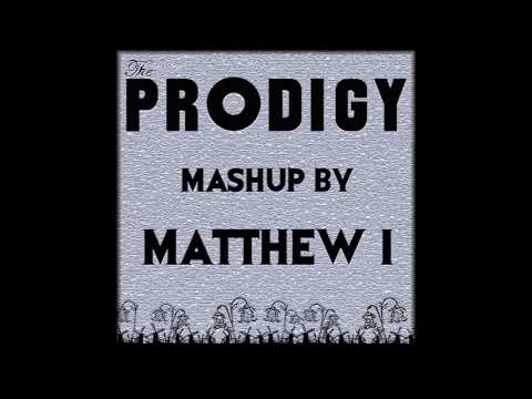 The Prodigy MashUp By Matthew I