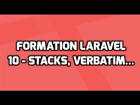 Formation Laravel 5 10 Stacks Verbatim Commentaires