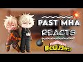 Past MHA React To Their Future Selves Part 6 7 Katsuki Bakugou My Hero Academia