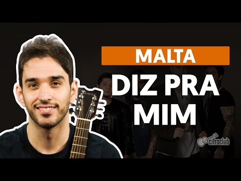 DIZ PRA MIM - Malta | Como tocar no violão (aula de violão simplificada)
