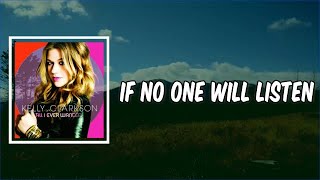 Lyric: If No One Will Listen by Kelly Clarkson
