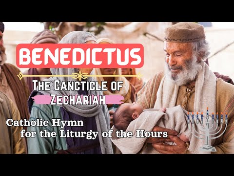 Canticle of Zechariah (Benedictus) in the Morning Prayer of the Catholic Liturgy of the Hours