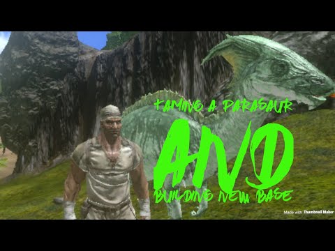 Ark mobile: base and taming paracer
