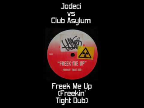 Jodeci vs Club Asylum - Freek Me Up (Dub)