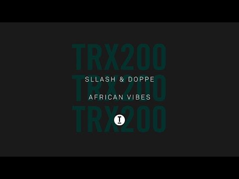 Sllash & Doppe - African Vibes (Extended Mix)