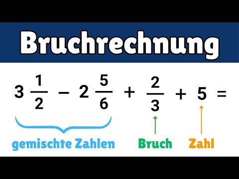 Gemischte Zahlen, Brüche und ganze Zahlen addieren & subtrahieren | Bruchrechnung einfach erklärt