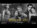 Monsoon Love Mashup 2025 Stebin Ben Payal Dev Arijit Singh Romantic Love Songs APS Vibes