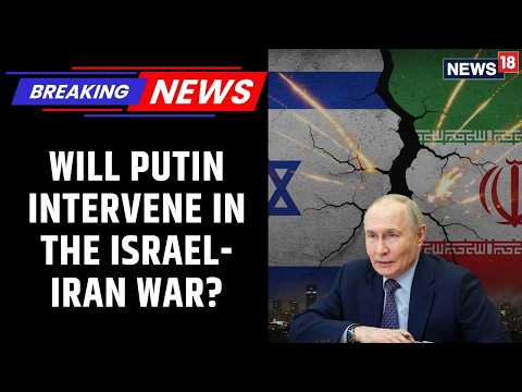 Putin Calls Emergency Meeting: Russia Condemns U.S.-Israel Strikes on Iran | News18 Updates