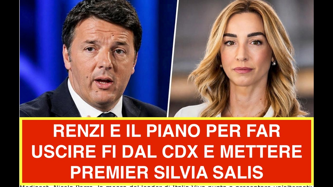 RENZI E IL PIANO PER FAR USCIRE FI DAL CDX E METTERE PREMIER SILVIA SALIS