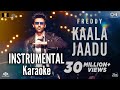 KARAOKE Kaala Jaadu Freddy Kartik Aaryan Pritam Arijit Singh Nikhita Gandhi Irshad Kamil