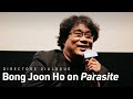 Bong Joon Ho on Parasite and His Eclectic Career