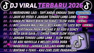 Download lagu DJ TIKTOK TERBARU 2026🎵DJ TAPI ANDAI ENGKAU TAHU - MERINDUMU LAGI🎵DJ JANGAN TUNGGU LAMA LAMA || FULL mp3