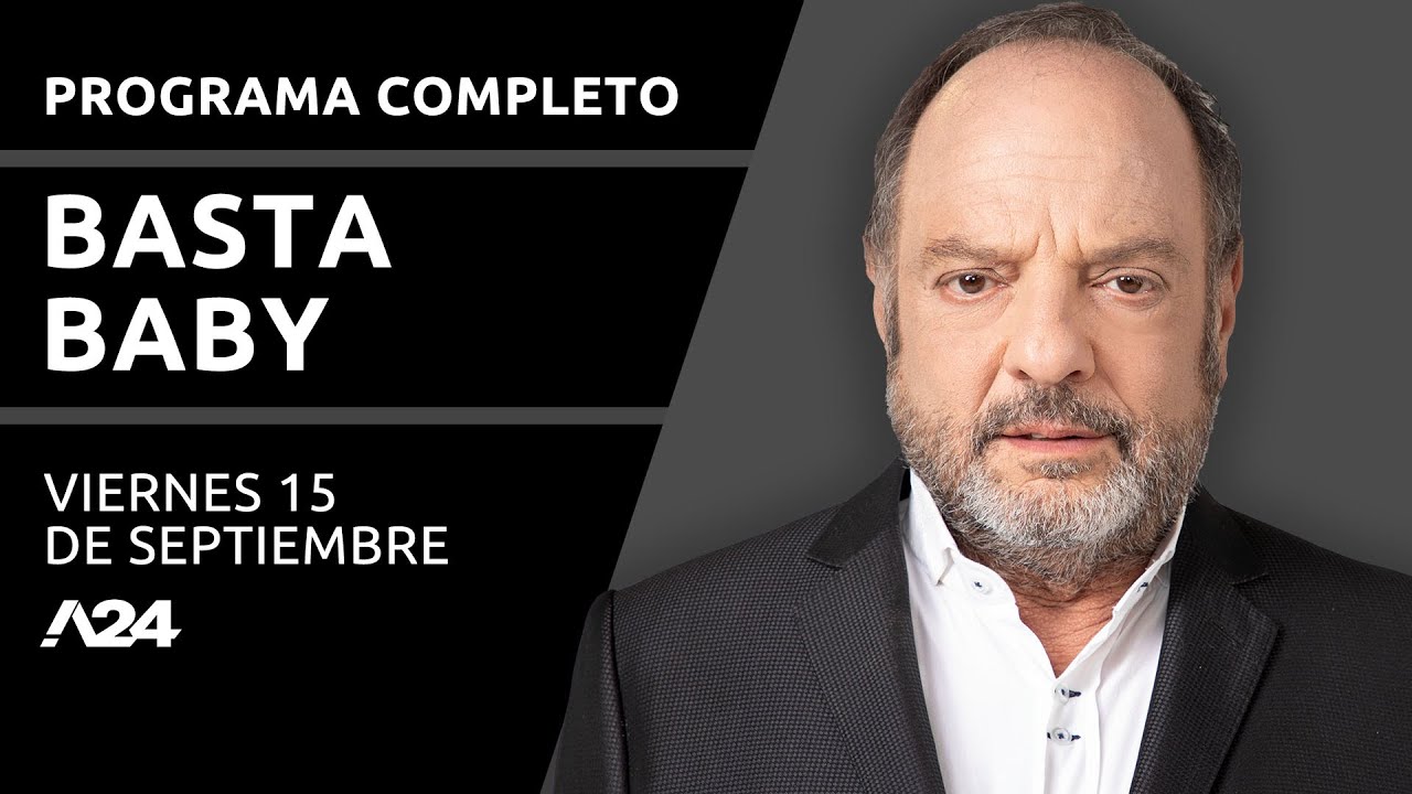 La verdad sobre el plan de Javier Milei +Diego Giacomini #BastaBaby | Programa completo (15/09/2023)