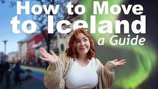 HOW TO MOVE TO ICELAND: A GUIDE | How to Get Visas, Jobs, Housing and Integration Tips