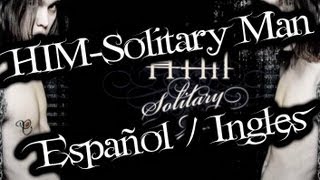 HIM-Solitary Man (Español/Ingles)