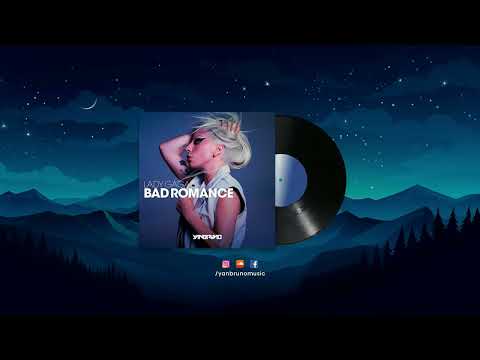 Lady Gaga - Bad Romance (Yan Bruno Remix)