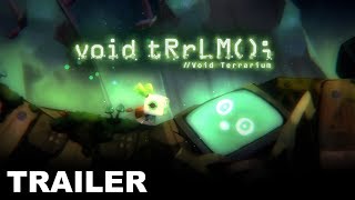 void tRrLM(); //Void Terrarium [Limited Edition] video 2