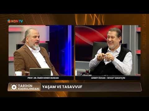 TARİHİN KADRAJINDAN - YAŞAM VE TASAVVUF - AHMET ÖZHAN - 9 ARALIK 2025