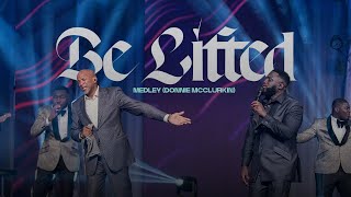 MOGmusic - BE LIFTED MEDLEY Feat. Donnie McClurkin