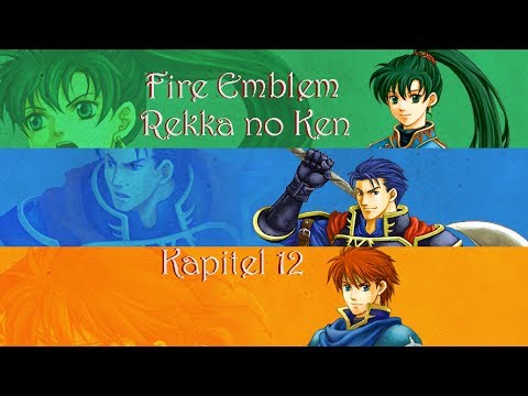Let's Play Fire Emblem 7 Rekka no ken Part 12 [GER]