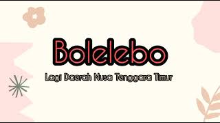 Download lagu BOLELEBO - Lagu Daerah Nusa Tenggara Timur mp3