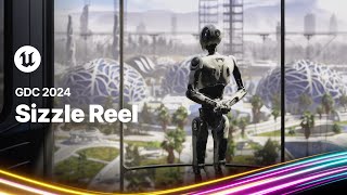 Spot us at  & - UE Sizzle Reel | GDC 2024