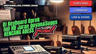Download lagu DJ KEYBOARD VIRAL!! OPREK JARAN GOYANG & SUGES FULL 𝙷𝙳 GASS🫱🫲 mp3 Download lagu DJ KEYBOARD VIRAL!! OPREK JARAN GOYANG & SUGES FULL 𝙷𝙳 GASS🫱🫲 mp3