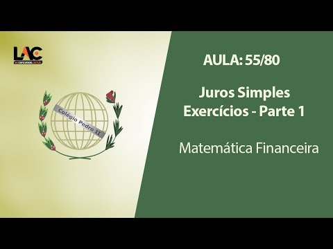 Aulas Grátis Colégio Pedro II - 55/80 - Matemática Financeira - Juros Simples - Exercícios - Parte 1
