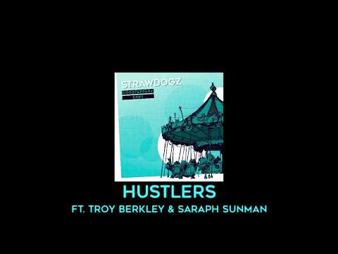 Strawdogz - Hustlers feat. Troy Berkley & Saraph Sunman