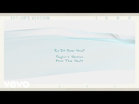 Taylor Swift - Is It Over Now? (Taylor's Version) (From The Vault) (Lyric Video)