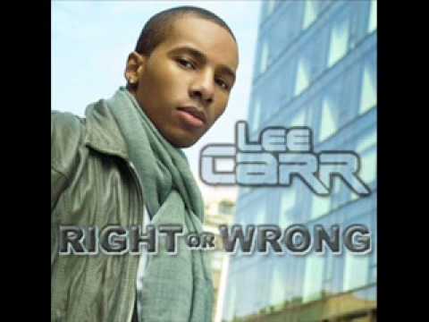 Lee Carr - Right Or Wrong