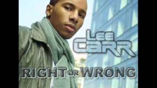 Lee Carr - Right Or Wrong