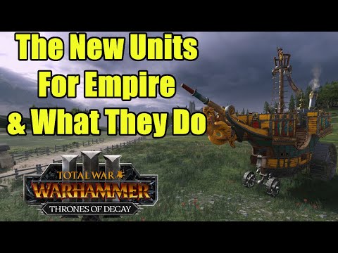 The New Empire Troops & What They Do - Update 5.0 - Thrones of Decay - Total War Warhammer 3