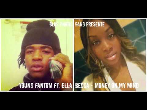 Ella BeCca feat. Young Fantom - Money On My Mind (BPG)