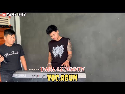 DARA LENGGON COVER ~ AGUN FEAT YANN KEY🎹