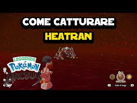 How to Catch Heatran on Pokemon Arceus