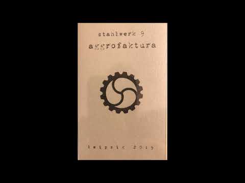 Stahlwerk 9 - Aggrofaktura II - Erst Gestern Morgen
