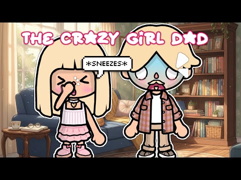 The *CRAZY* Girl Dad 🙄 || *WITH VOICE* 🎙️|| Toca Boca TikTok Roleplay 🩵🌈